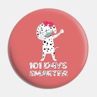 101 Days Smarter Dabbing Dalmatian Dog Girls & Teachers Gift Pin