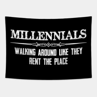 Millennials Gifts - Walking Around Like They Rent the Place Funny Gift Ideas for Baby Boomers & Generation X Y Z Tapestry