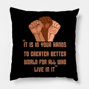 Your Hands Create Better World Black History Month fist GIDT Pillow