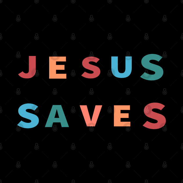 Jesus Saves Cool Inspirational Christian by Happy - Design