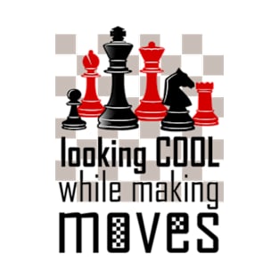 Looking cool while making moves T-Shirt