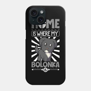 Home is where my Bolonka is - Bolonka Zwetna Phone Case