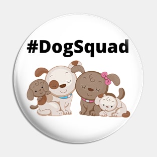 Dog Squad Pin