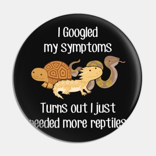 Need More Reptiles Pin