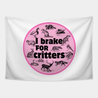 I Brake For Critters, Funny Car Bumper, Critters Bumper Tapestry