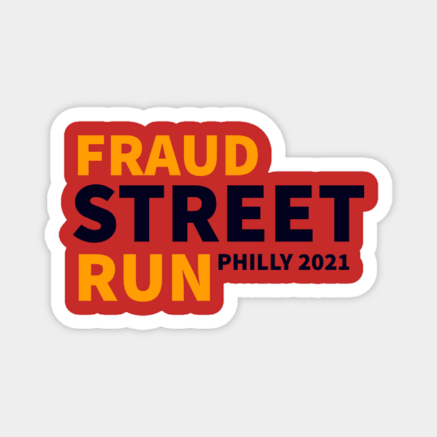 fraud street run 2021 Magnet by yassinstore