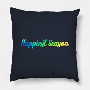 Happiest Season watercolor Pillow