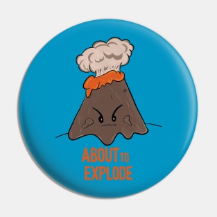 Cute Angry Volcano -  About to explode - Pin