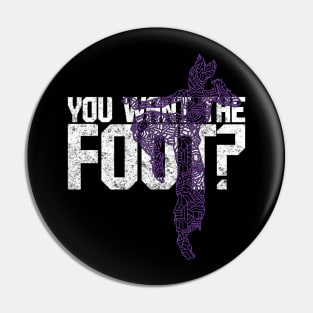 Juri T-Shirt - "You want the foot?" Pin