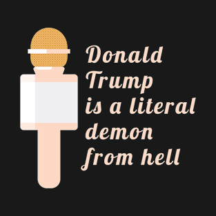 Literal Demon From Hell (dark) T-Shirt