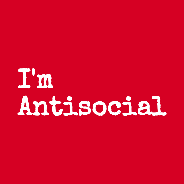 I'm Antisocial by victoriashel