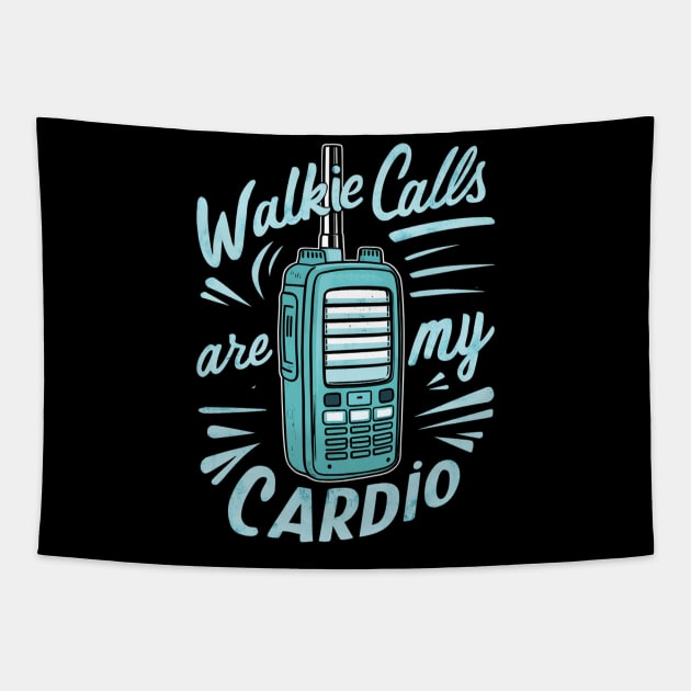 walkie calls are my cardio Tapestry by mdr design