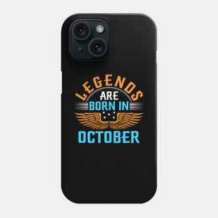 Legends Are Born In October Phone Case