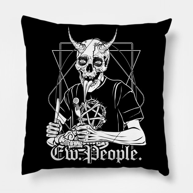 Ew. People. Pillow by Von Kowen