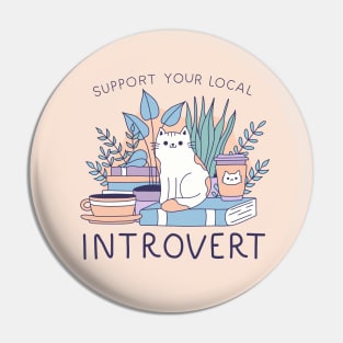 Support Your Local Introvert Pin