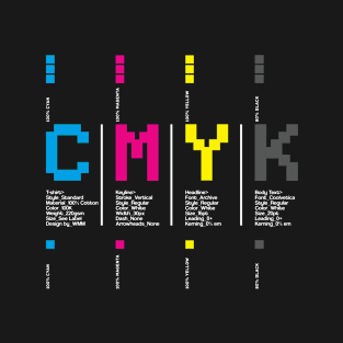 CMYK Color Typography Typeface Prepress Graphic Design T-Shirt