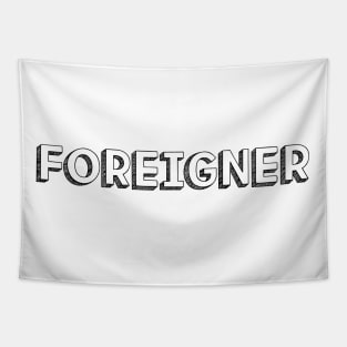 Foreigner <//> Typography Design Tapestry