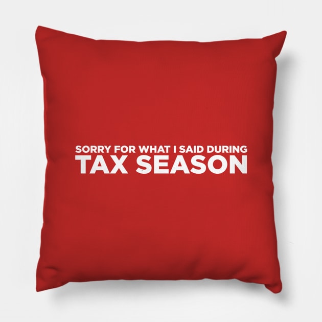 Tax Season Pillow by Printnation