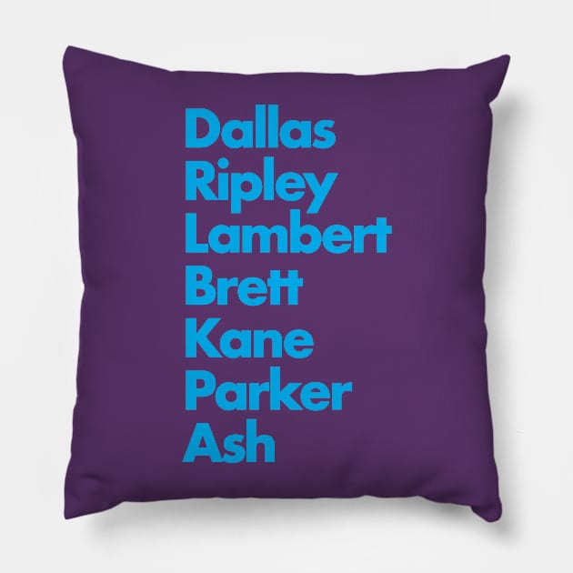 Dallas Ripley Lambert Brett Kane Parker Ash - NOSTROMO CREW Pillow by CliffordHayes