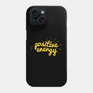 Positive Energy Phone Case