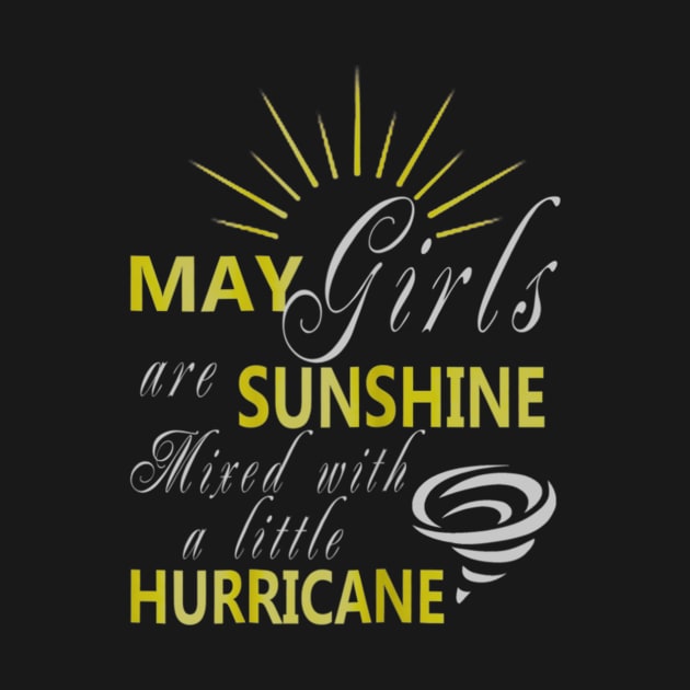 Born In May Girls Are Sunshine Mixed Little Hurricane by teudasfemales