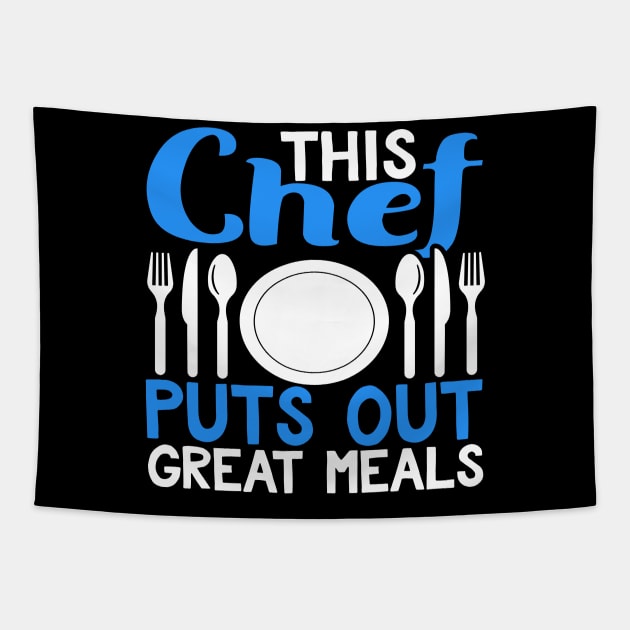 This Chef Puts Out Great Meals Novelty Cooking Tapestry by TheLostLatticework