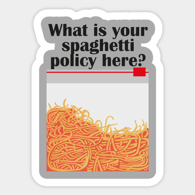 What is your spaghetti policy here? - Tv - Sticker