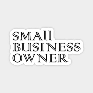 Small business owner Magnet