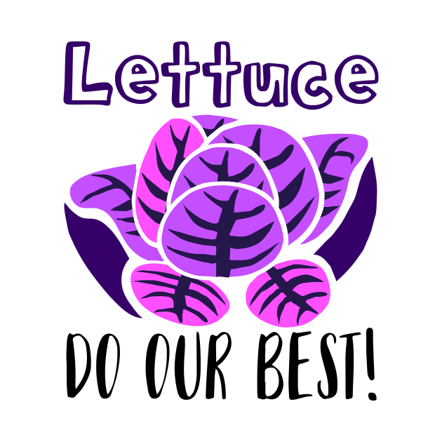 LETTUCE DO OUR BEST! by Lin Watchorn 