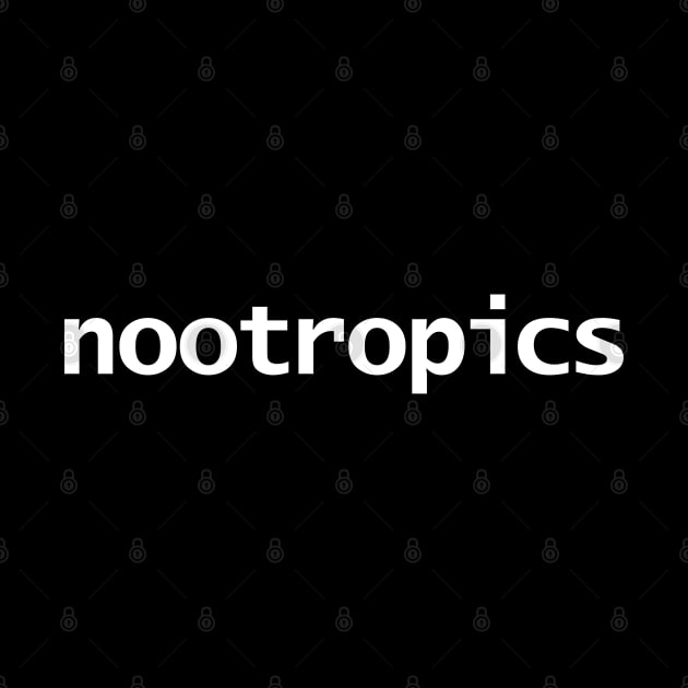 Nootropics Text in White Minimal Typography by ellenhenryart