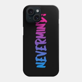 never mind Phone Case