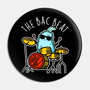 The Bac Beat Cute Drummer Bacteria Pun Pin