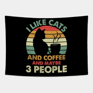 I Like Cats And Coffee and Maybe 3 People Tapestry