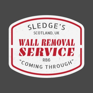 Sledge's Wall Removal Service T-Shirt