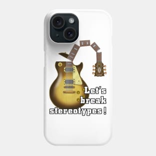 Let's break stereotypes Shirt Phone Case