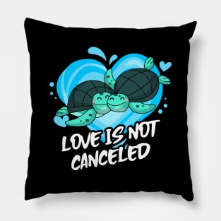 Love Is Not Canceled with cute sea turtle Pillow