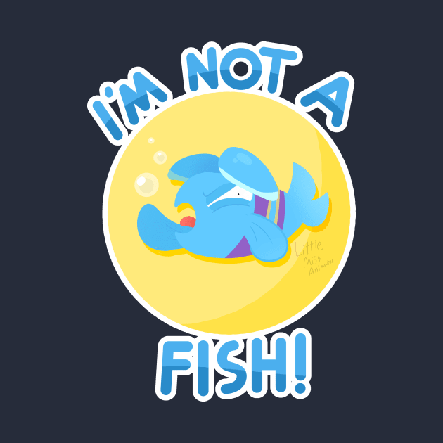 I'm Not a Fish! by ProjectLegacy