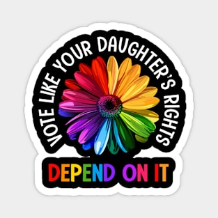 Vote Like Your Daughter's Rights Magnet