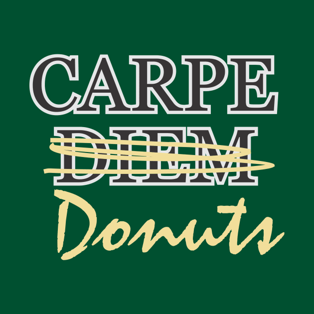 Carpe Donuts by buckbegawk