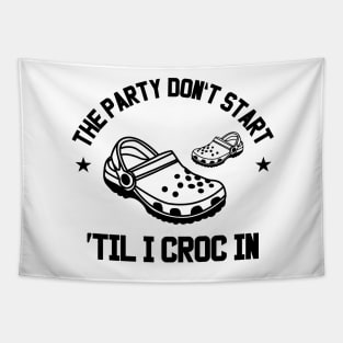 The Party Don't Start 'Til I Croc In Tapestry