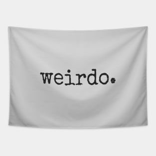 weirdo. Be Weird! Old School Style Statement Tapestry