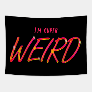 I'm Super Weird Tapestry