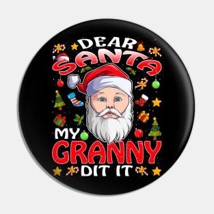 Dear Santa My Granny Did It Funny Pin