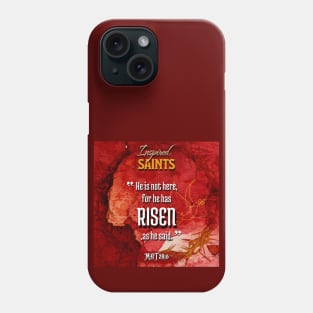 Matthew 28:6 - Bible Verse - Jesus has Risen !! Phone Case