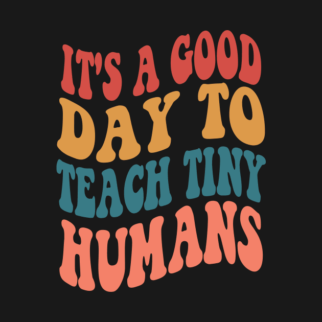 It's A Good Day To Teach Tiny Humans by Design Voyage