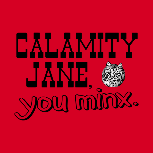 Calamity Jane You Minx - black by Needy Lone Wolf