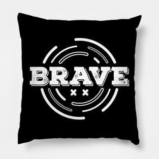 BRAVE Pillow