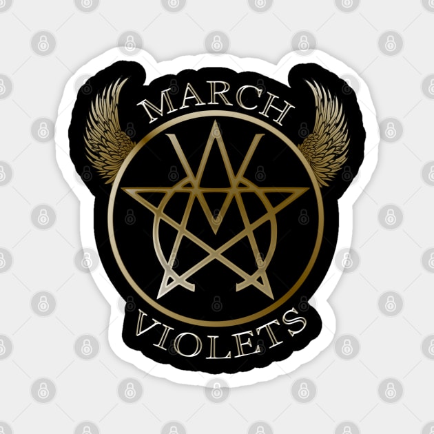 The March Violets - Logo. Magnet by OriginalDarkPoetry