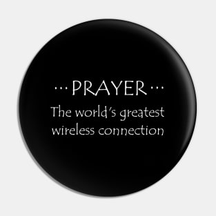 Prayer Greatest Wireless Connection Pin