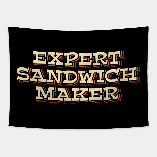 Expert Sandwich Maker Tapestry by ardp13